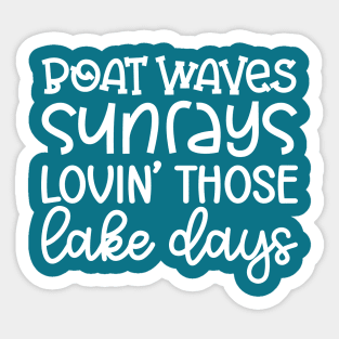 Boat Waves Sunrays Lovin' Those Lake Days Sticker